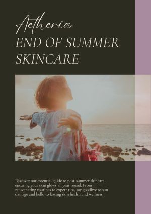 Cover of the End of Summer Skincare Guide by Aetheria Aesthetics & Wellness, featuring rejuvenating skincare tips to repair sun damage and restore radiant, healthy skin.